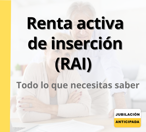 Renta activa de inserción (RAI): Todo lo que necesitas saber